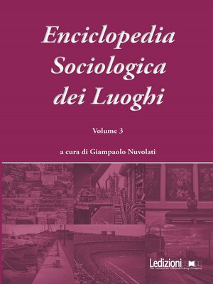 cover image of Enciclopedia Sociologica dei Luoghi Volume 3